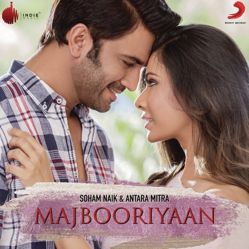 Majbooriyaan by Soham Naik, Antara Mitra - Download on PagalFree