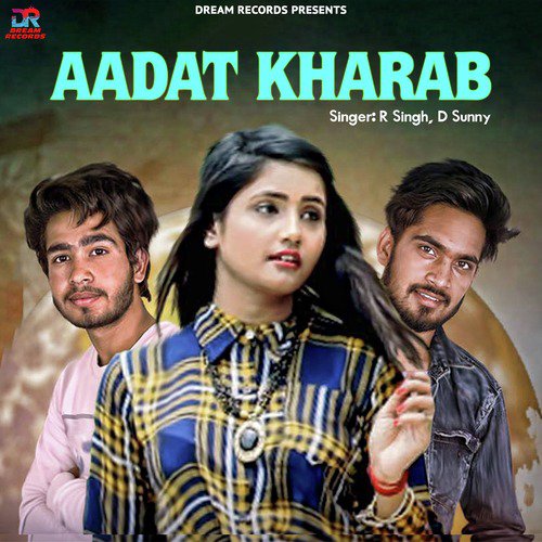 Aadat kharab by D. Sunny, R. Singh - Download on PagalFree