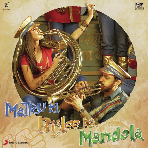 Matru Ki Bijlee Ka Mandola by Vishal Bhardwaj - Download on PagalFree