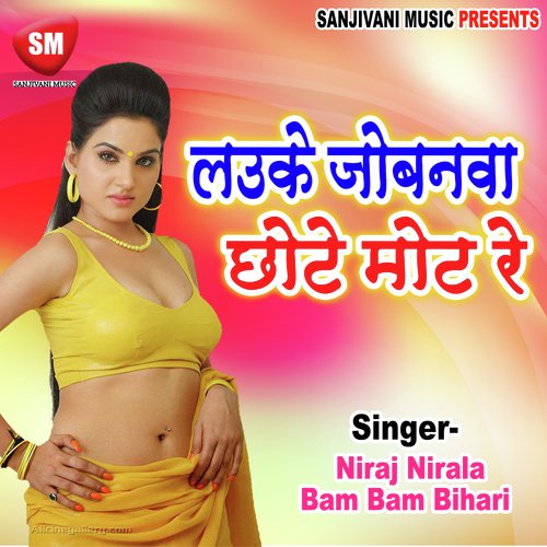 Nacha Ho Nacha Babi Garda Uraike by Niraj Nirala, Bam Bam Bihari - Download on PagalFree