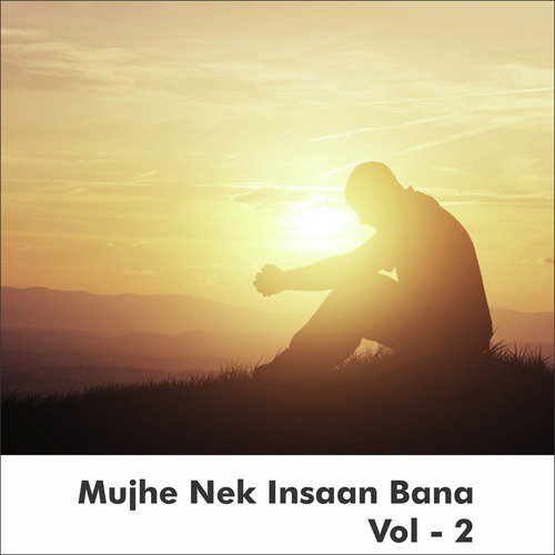 Mujhe Nek Insaan Bana by Salim Khan - Download on PagalFree