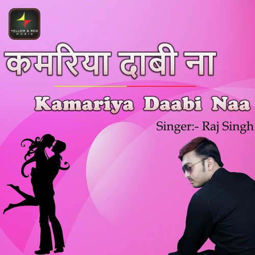 Kamariya Daabi Naa by Raj Singh - Download on PagalFree