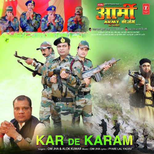 Kar De Karam (From Army Ki Jung) by Om Jha, Alok Kumar - Download on PagalFree