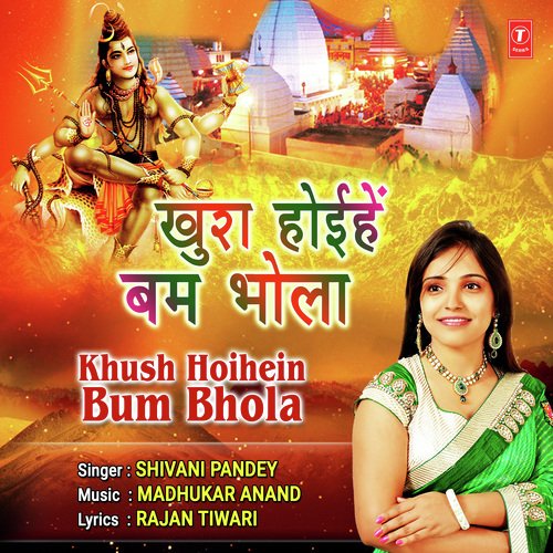 Khush Hoihein Bum Bhola by Shivani Pandey - Download on PagalFree