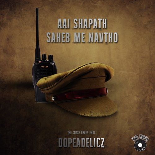 Aai Shapath Saheb Me Navtho by Dopeadelicz - Download on PagalFree