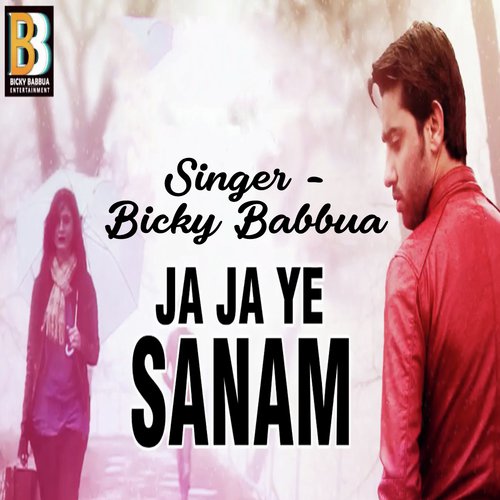 Ja Ja Ye Sanam by Bicky Babbua - Download on PagalFree