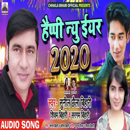 Happy New Year 2020 by Sunil Chhaila Bihari, Sargam Bihari, Shivam Bihari - Download on PagalFree