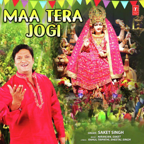 Maa Tera Jogi by Saket Singh - Download on PagalFree