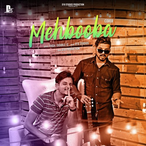 Mehbooba (Cover Version) by Raga, DoubLe S. - Download on PagalFree