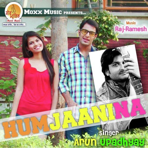 Hum Jaani Na by Arun Upadhyay - Download on PagalFree