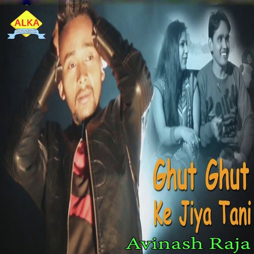 Ghut Ghut Ke Jiya Tani by Avinash Raja - Download on PagalFree