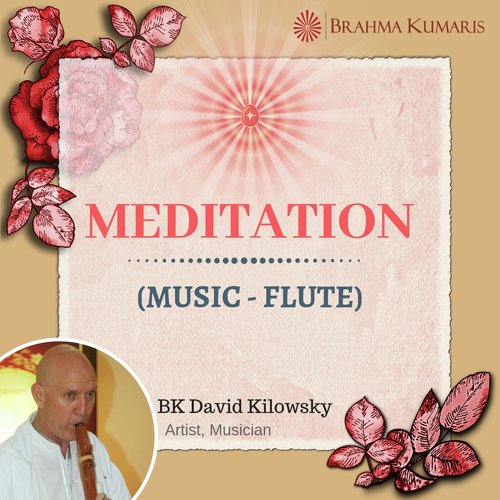 Meditation Music 01 BK David by Brahmakumar David Kilowsky - Download on PagalFree