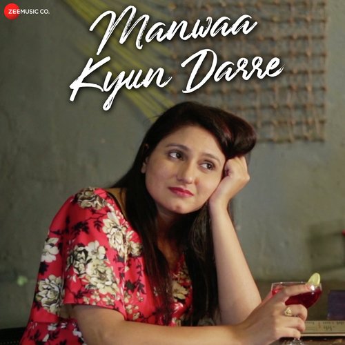 Manwaa Kyun Darre by Sangeeta Pant, Shatadru Kabir - Download on PagalFree
