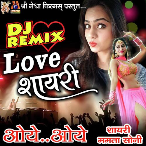 Mamta Soni DJ Remix Love Shyari Oye Oye by Mamta Soni - Download on PagalFree