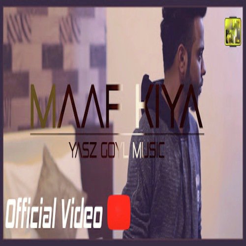 Maaf Kiya by Wackho, Yasz Goyl - Download on PagalFree