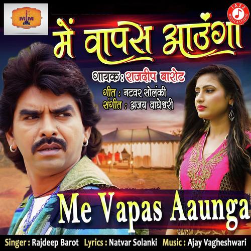 Main Vapas Aavunga by Rajdeep Barot - Download on PagalFree