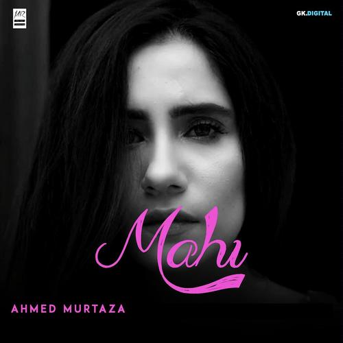 Mahi by Ahmed Murtaza - Download on PagalFree