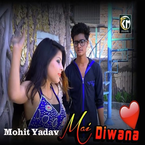 Main Deewana Huwa Tere Pyaar Me by Mohit Yadav - Download on PagalFree