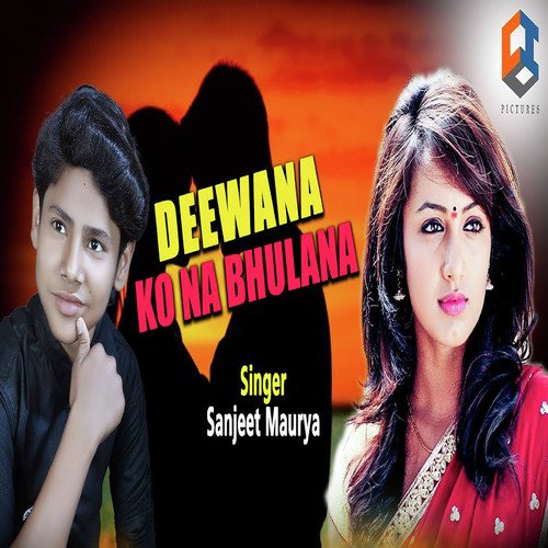 Deewana Ko Na Bhulana by Sanjeet Maurya - Download on PagalFree