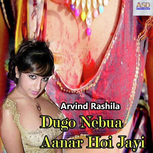 Dugo Nebua Aanar Hoi Jayi by Arvind Rashila - Download on PagalFree