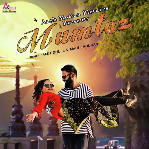 Mumtaz by Amit Dhull, Mahi Chouhan - Download on PagalFree