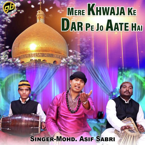 Mere Khwaja Ke Dar Pe Jo Aate Hai by Mohd. Asif Sabri - Download on PagalFree