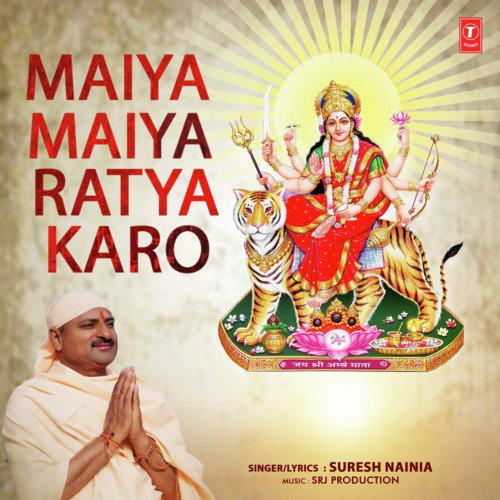 Maiya Maiya Ratya Karo by Suresh Nainia - Download on PagalFree