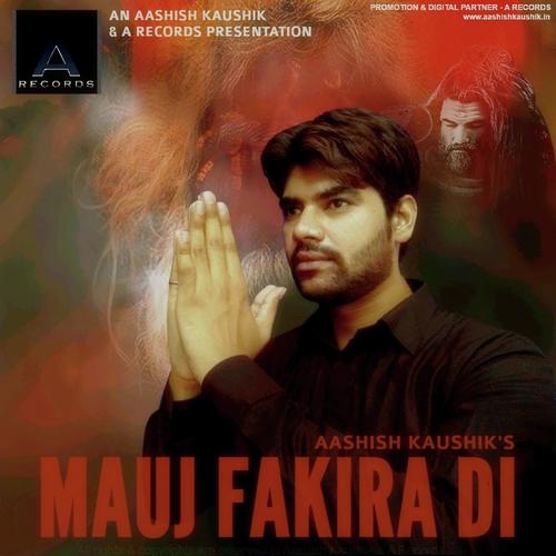 Mauj Fakira Di by Aashish Kaushik - Download on PagalFree