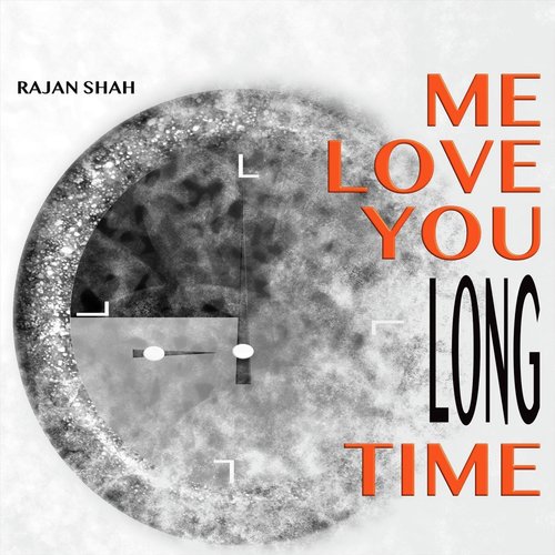 Me Love You Long Time by Rajan Shah - Download on PagalFree