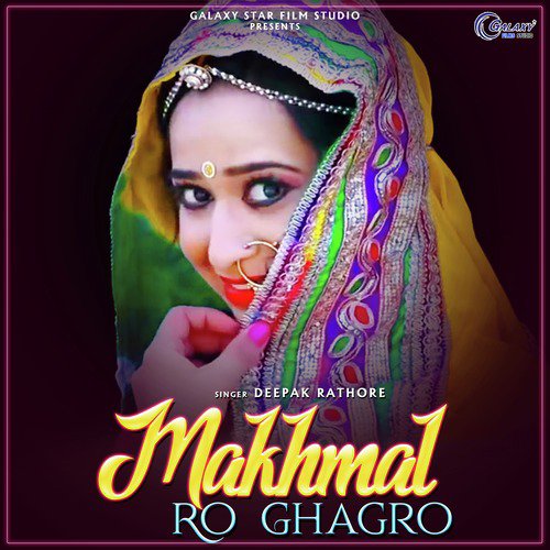 Makhmal Ro Ghagro by Deepak Rathore - Download on PagalFree