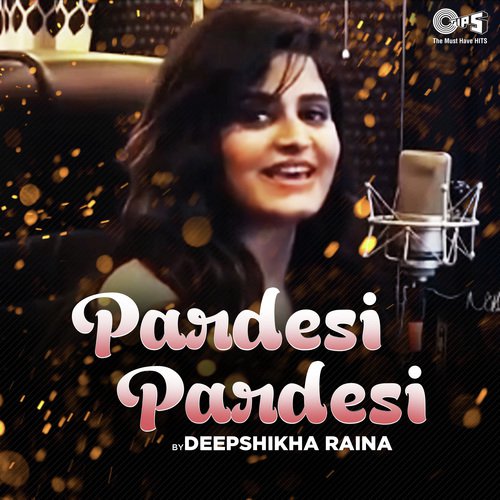 Pardesi Pardesi By Deepshikha Raina by Oemar amp Wagid Hosain - Download on PagalFree