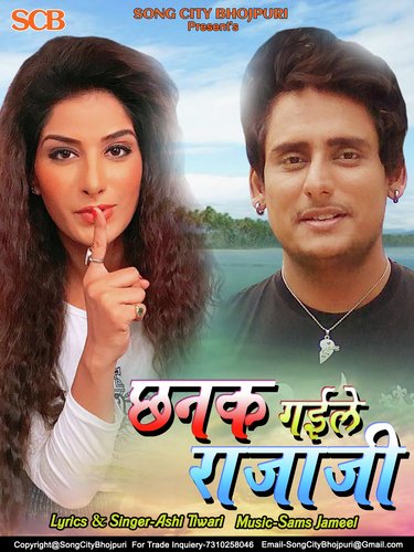 Chanak Gaile Rajaji by Ashi Tiwari - Download on PagalFree