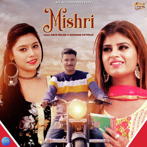 Mishri by Ablis Majra, Sheenam Katholic - Download on PagalFree