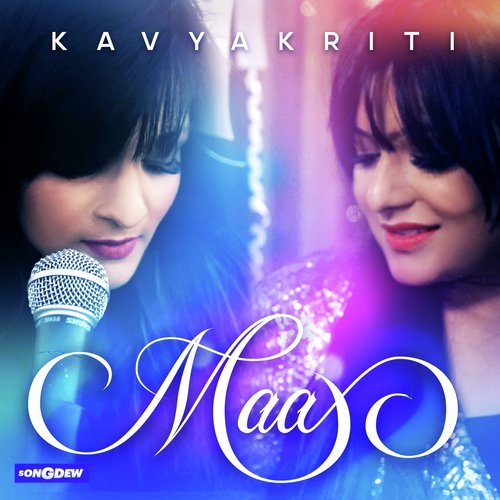 Maa by Kavya Kriti - Download on PagalFree