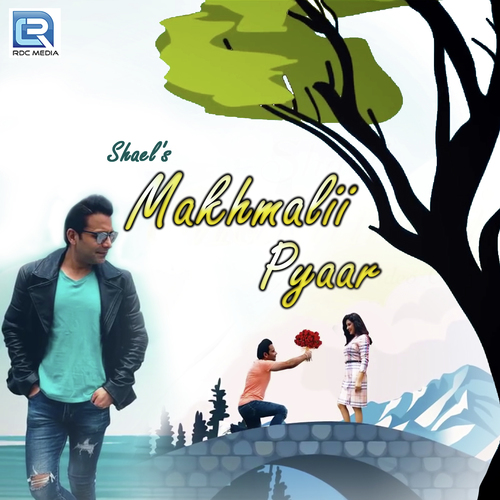 Makhmalii Pyaar by Shael Oswal - Download on PagalFree