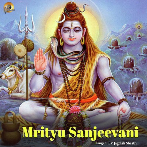 Mrityu Sanjeevani (Shiv Mantra) by P.V Jagdish Shastri - Download on PagalFree