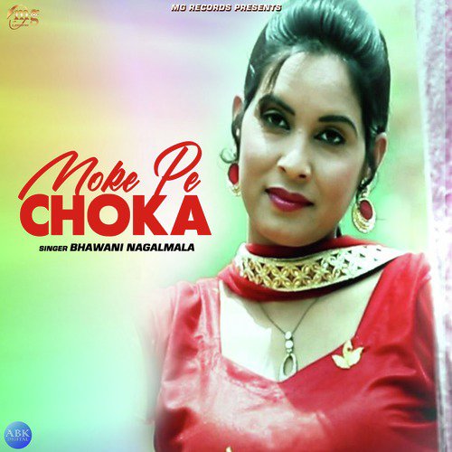 Moke Pe Choka by Bhawani Nagalmala - Download on PagalFree