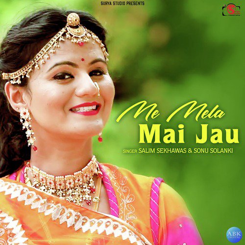 Me Mela Mai Jau by Salim Shekhawas, Sonu Solanki - Download on PagalFree