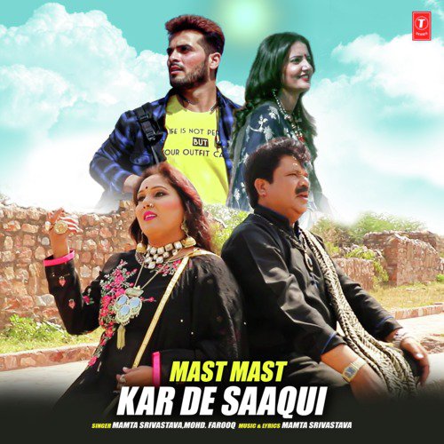 Mast Mast Kar De Saaqui by Mohd. Farooq, Mamta Srivastava - Download on PagalFree