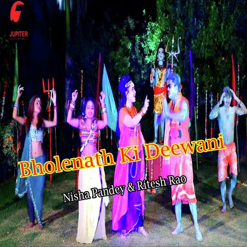 Bholenath Ki Deewani by Dream Girl Nisha Pandey, Ritesh Rao - Download on PagalFree
