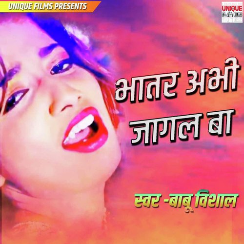 Bhatar Abhi Jagal Ba by Babu Vishal - Download on PagalFree