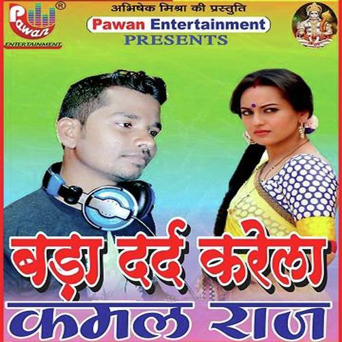 Bada Darad Karela by Kamal Raj - Download on PagalFree