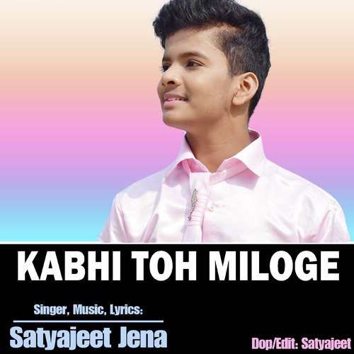Kabhi Toh Miloge by Satyajeet Jena - Download on PagalFree