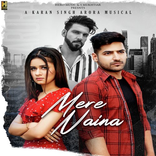 Mere Naina by Karan Singh Arora - Download on PagalFree