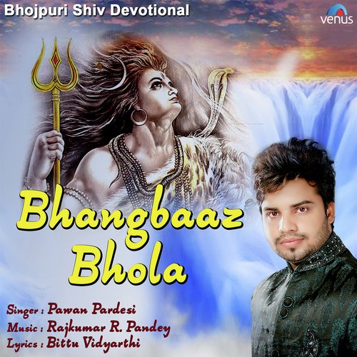 Bhangbaaz Bhola by Pawan Pardesi - Download on PagalFree