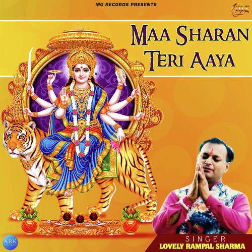 Maa Sharan Teri Aaya by Lovely Rampal Sharma - Download on PagalFree