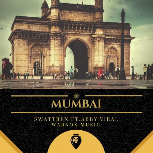 Mumbai by Abby Viral, Swattrex - Download on PagalFree