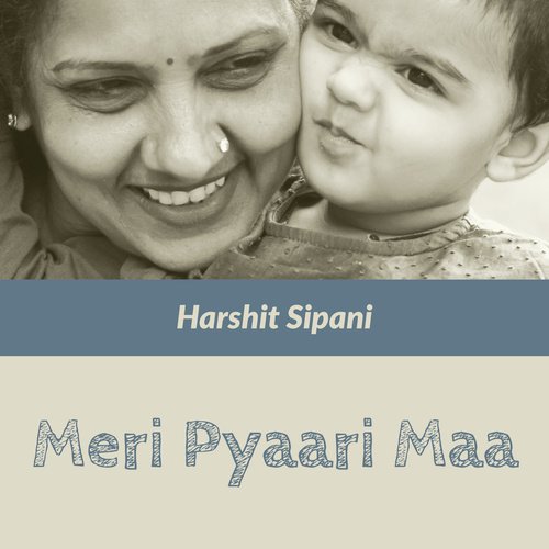 Meri Pyaari Maa by Harshit Sipani - Download on PagalFree