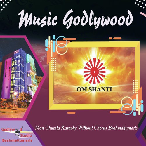 Man Ghumta Karaoke Without Chorus Brahmakumaris by Harman Kaur - Download on PagalFree