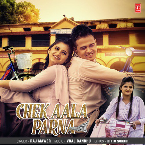 Chek Aala Parna by Ruchika Jangid, Amit Dhull, GR Music - Download on PagalFree